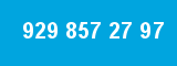 929 857 27 97 929 857 27 97